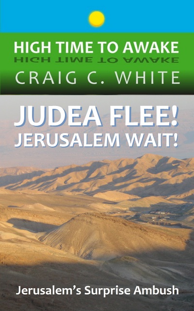 Judea Flee! Jerusalem Wait!